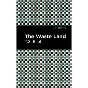 The Waste Land -- T. S. Eliot
